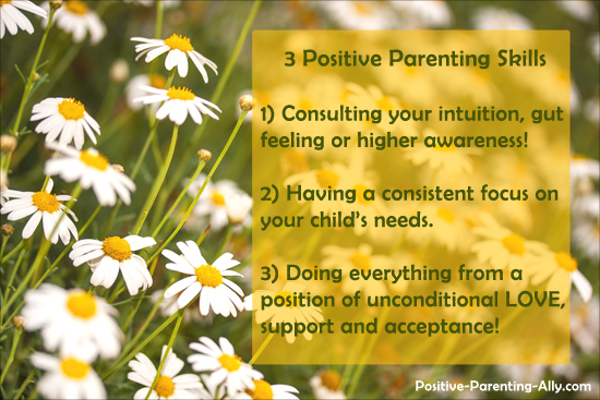 Three basic positive parenting skills to guide your parenting.