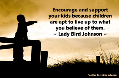 Famous quote by Lady Bird Johnson about children living up to your beliefs of them.