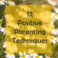 Positive parenting techniques