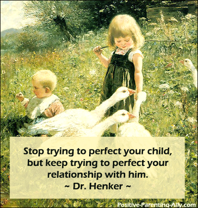 Parenting quote by dr. Henker on raising children.