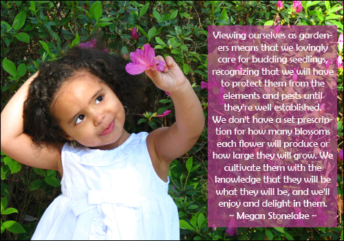 Megan Stonelake quote on parents viewing themselves as gardeners.