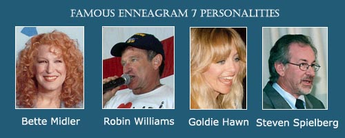 The Adventurer - Enneagram 7 - Robin Williams - Bette Midler - Goldie Hawn - Steven Spielberg