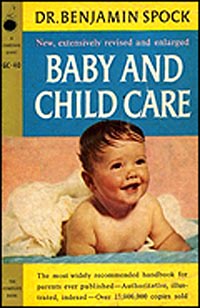 Parenting Styles: Benjamin Spock's book: In Baby and Child Care!