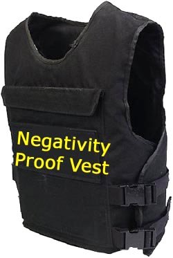 Negativity proof vest.